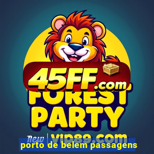 porto de belem passagens